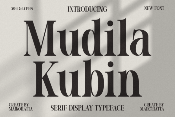 Mudila Kubin: A Modern Serif Display Typeface for Editorial Design