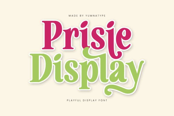 Prisie Display Typeface Review for Playful Campaign Design