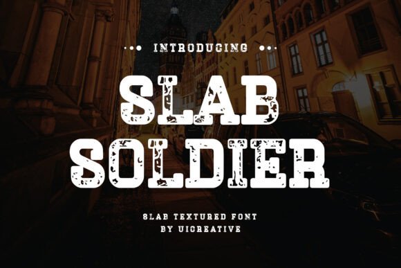 Slab Soldier: The Modern Slab Serif Font for Bold Campaign Design