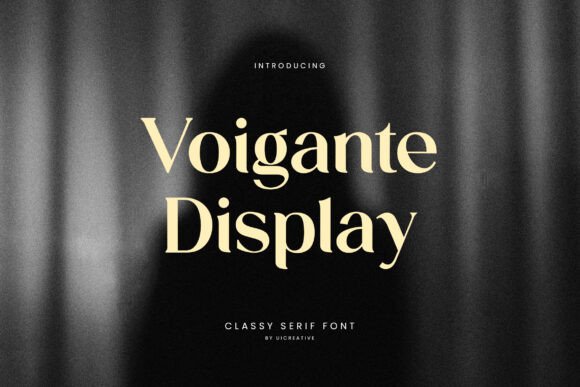 Voigante Display Typeface Review for Elegant Campaigns